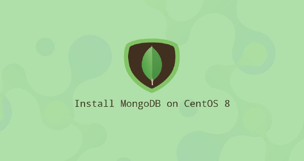 How To Install Mongodb On Centos 8 Kirelos Blog 8284