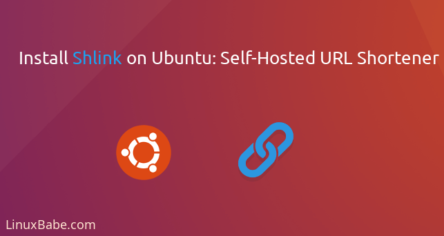 How to Install Shlink URL Shortener on Ubuntu 20.04 Server linux Self Hosted ubuntu Ubuntu Server 