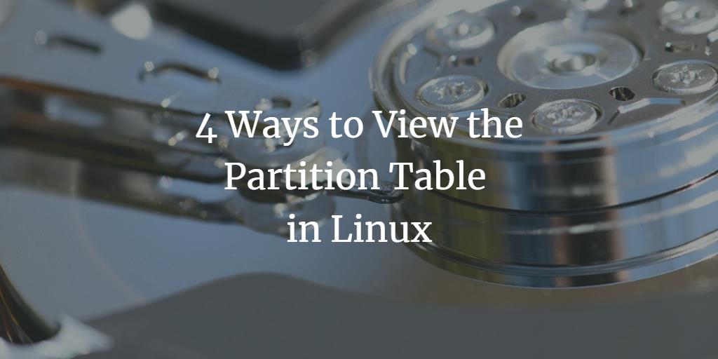 4 Ways to View the Partition Table in Linux linux ubuntu 