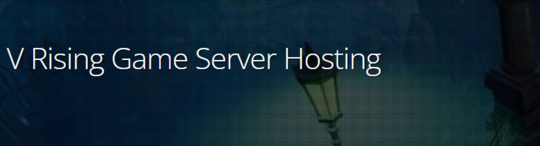 3 Best V Rising Server Hosting for Everyone Gaming Hosting  