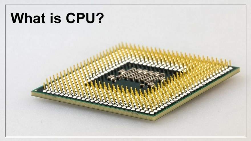 What is CPU? – Definition, Types and Parts CPU General Articles 
