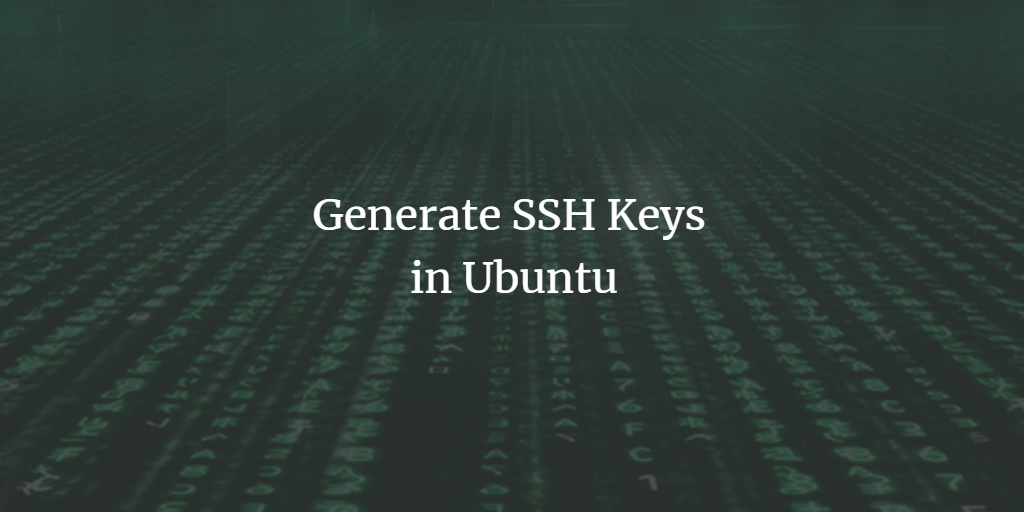 Generate SSH Keys in Ubuntu linux shell ubuntu 