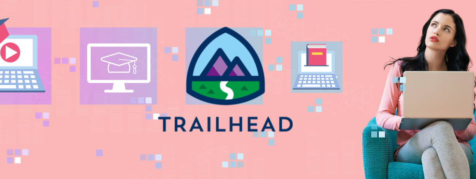 Ready to Skill Up for a New Job? Try Trailhead Uncategorized 