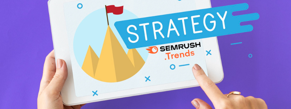 How to Build an Unbeatable Marketing Strategy with Semrush .Trends Digital Marketing 