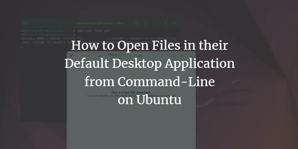 How to Open Files in Default Desktop Application from Command-Line on Ubuntu ubuntu 
