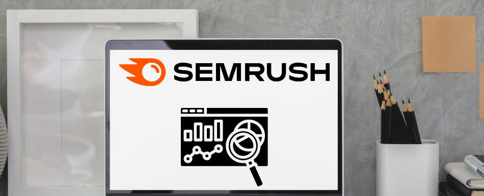 Competitive Research is Easier Than You Think with Semrush Digital Marketing 
