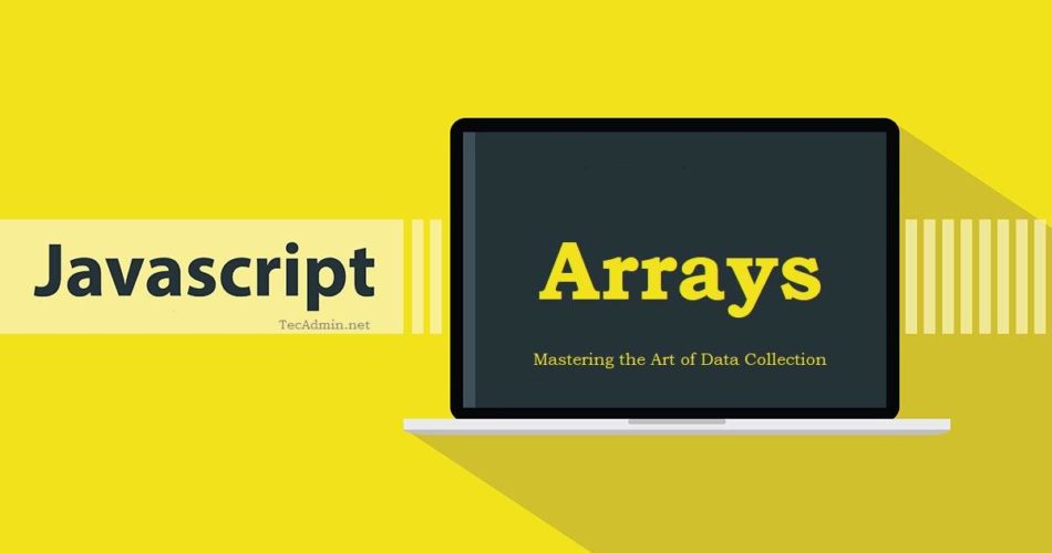 JavaScript Arrays: A Beginner’s Guide Arrays General Articles javascript js 