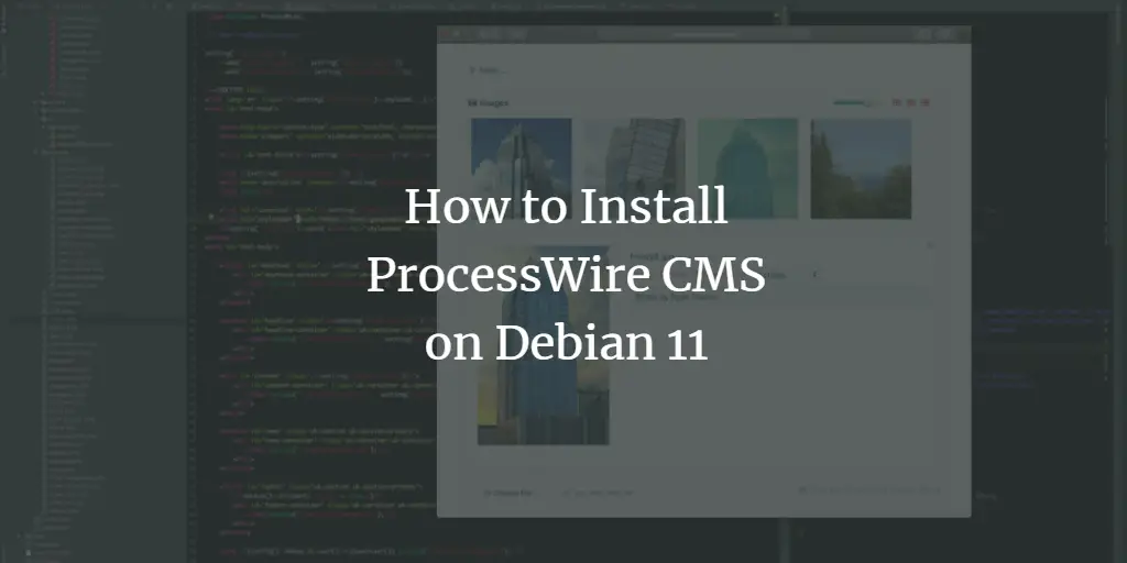 How to Install ProcessWire CMS on Debian 11 Debian 
