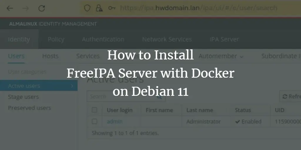 How to Install FreeIPA Server with Docker on Debian 11 Debian 