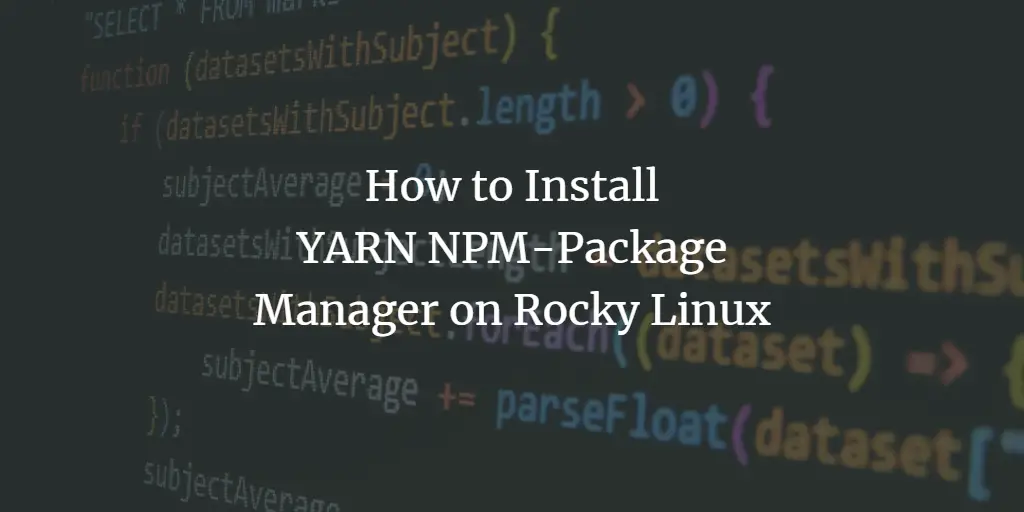 How to Install YARN NPM-Package Manager on Rocky Linux linux 