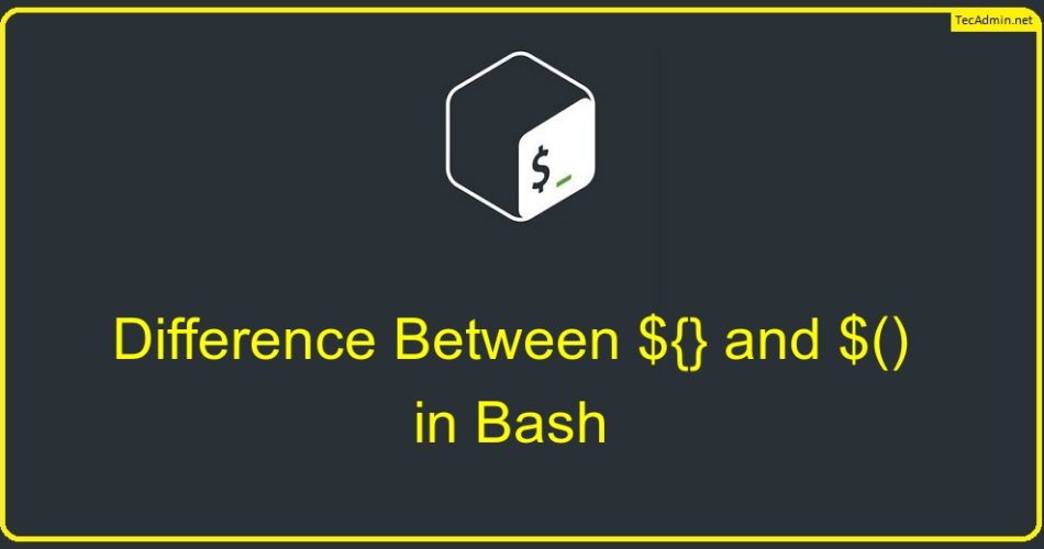 What is the Difference Between ${} and $() in Bash bash Bash Tips & Tricks Command Substitution Parameter Expansion 