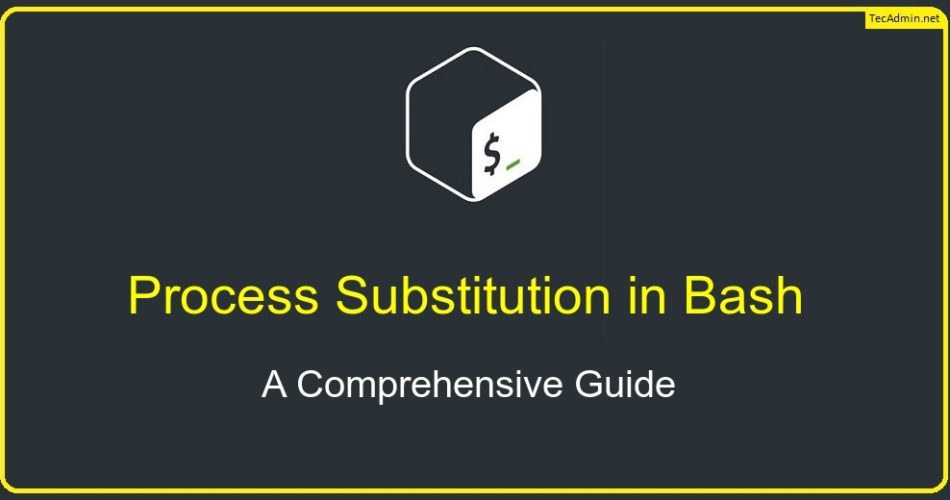 A Comprehensive Guide to Process Substitution in Bash bash Bash Tips & Tricks Process Substitution processes 