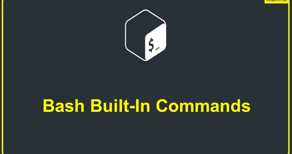 A Beginner’s Guide to Bash Built-In Commands bash Bash Tips & Tricks commands 