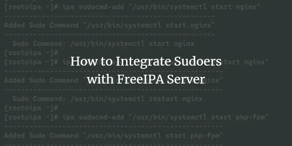 How to Integrate Sudoers with FreeIPA Server linux 