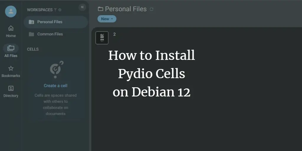 How to Install Pydio Cells on Debian 12 Debian 