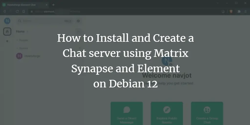 How to Install and Create a Chat server using Matrix Synapse and Element on Debian 12 Debian 