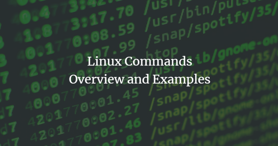 Linux Commands - Overview and Examples linux 