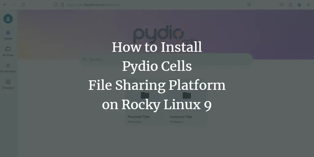 How to Install Pydio Cells File Sharing on Rocky Linux 9 linux 