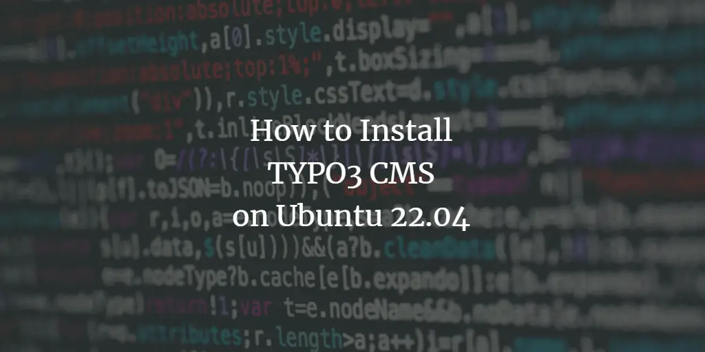 How to Install TYPO3 CMS on Ubuntu 22.04 ubuntu 