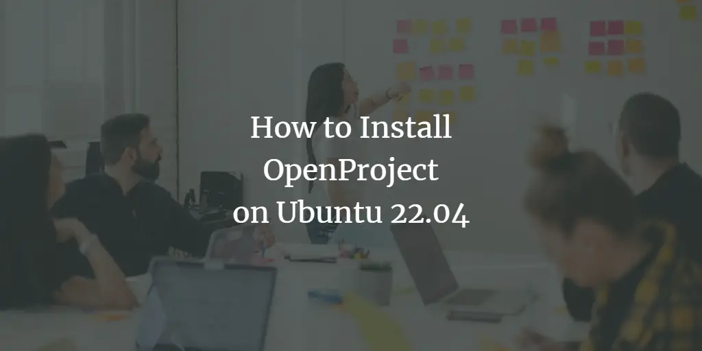 How to Install OpenProject on Ubuntu 22.04 ubuntu 
