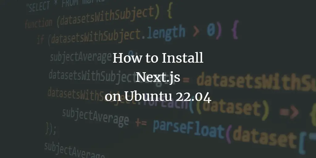 How to Install Next.js on Ubuntu 22.04 ubuntu 