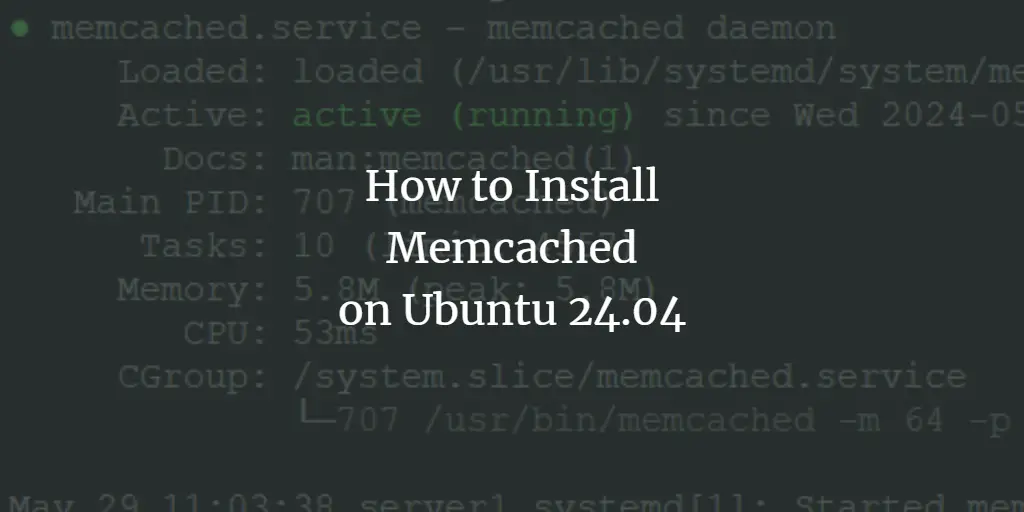 How to Install and Configure Memcached on Ubuntu 24.04 ubuntu 