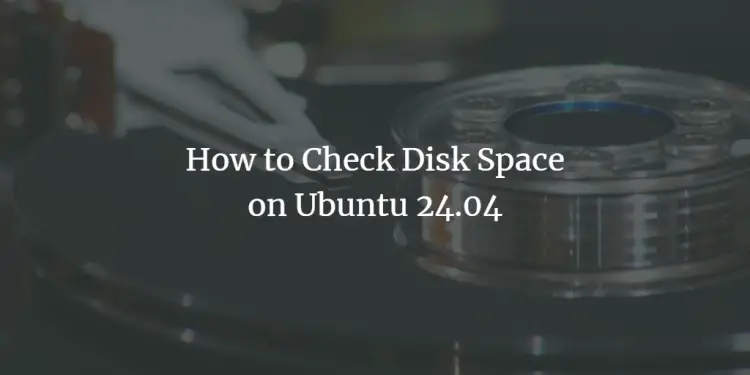 How to Check Disk Space on Ubuntu 24.04 ubuntu 