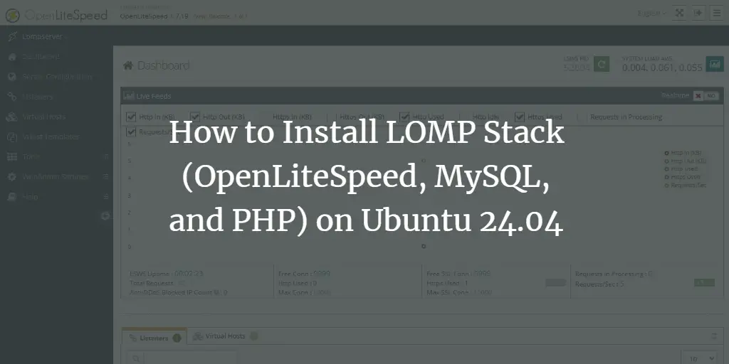 How to Install LOMP Stack (OpenLiteSpeed, MySQL, and PHP) on Ubuntu 24.04 linux 