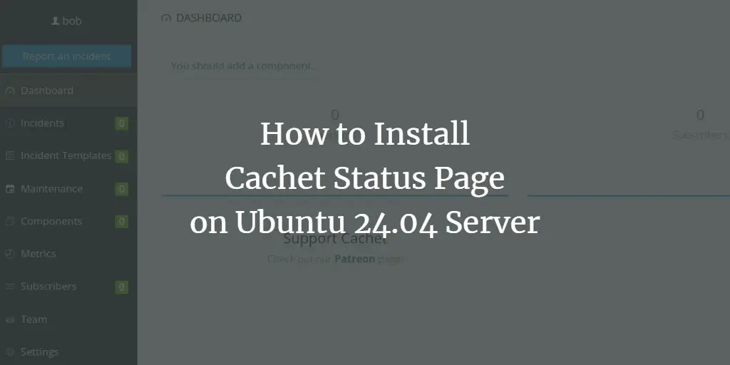 How to Install Cachet Status Page on Ubuntu 24.04 Server ubuntu 