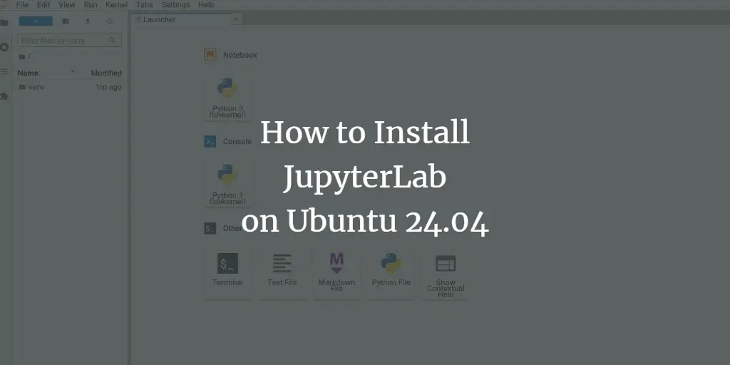 How to Install JupyterLab on Ubuntu 24.04 ubuntu 