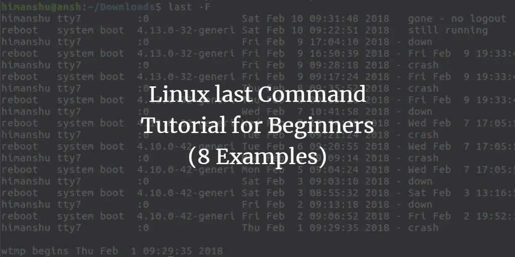 Linux last Command Tutorial for Beginners (8 Examples) linux 