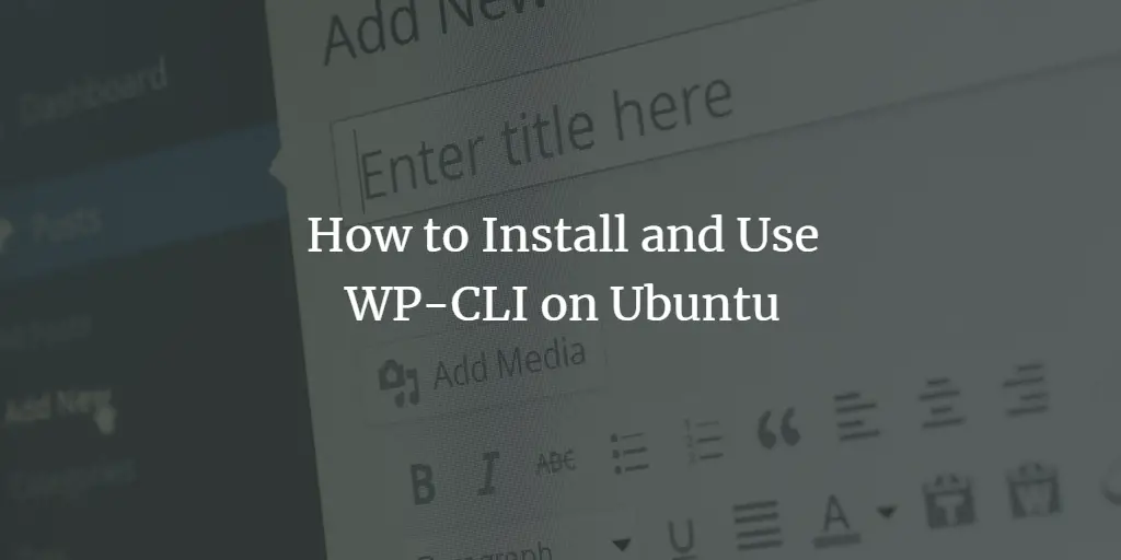 How to Install and Use WP-CLI on Ubuntu ubuntu 