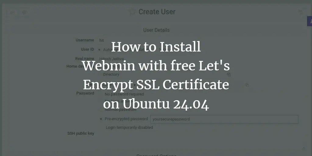 How to Install Webmin with free Let's Encrypt SSL Certificate on Ubuntu 24.04 ubuntu 