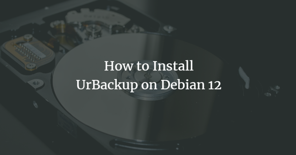 How to Install UrBackup on Debian 12 Debian linux 