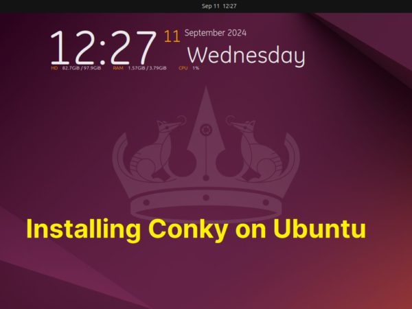 How To Install and Configure Conky in Ubuntu Conky General Articles 