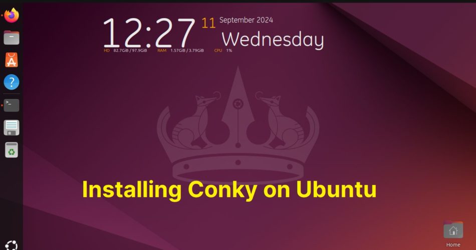 How To Install and Configure Conky in Ubuntu Conky General Articles 