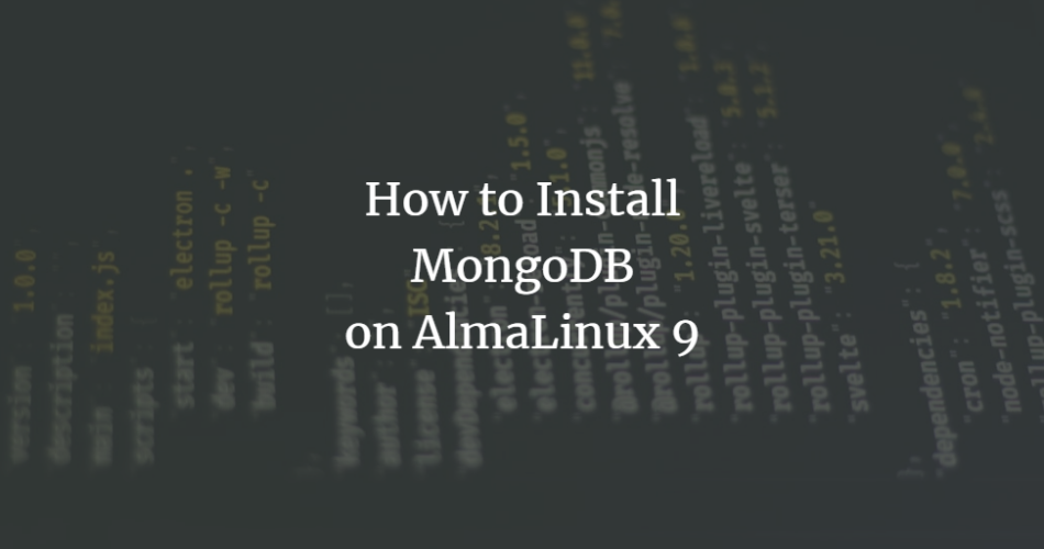 How to Install MongoDB on AlmaLinux 9 linux 