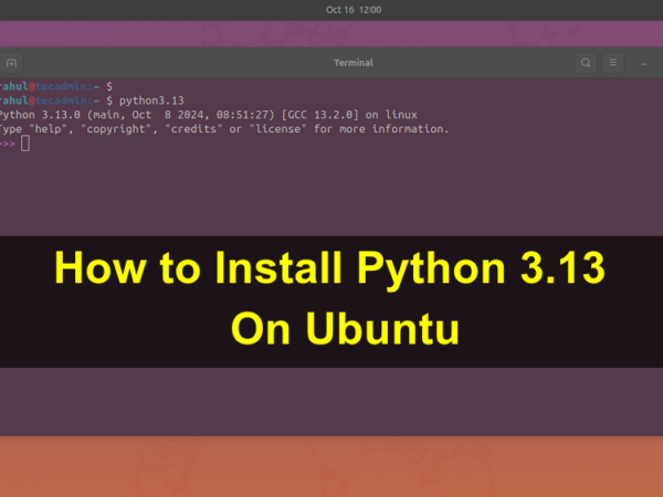 How to Install Python 3.13 on Ubuntu 24.04. 22.04 & 20.04 General Articles 